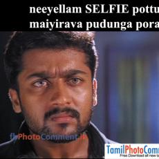 neeyellam-selfie-pottu-mayirava-pudunga-pora
